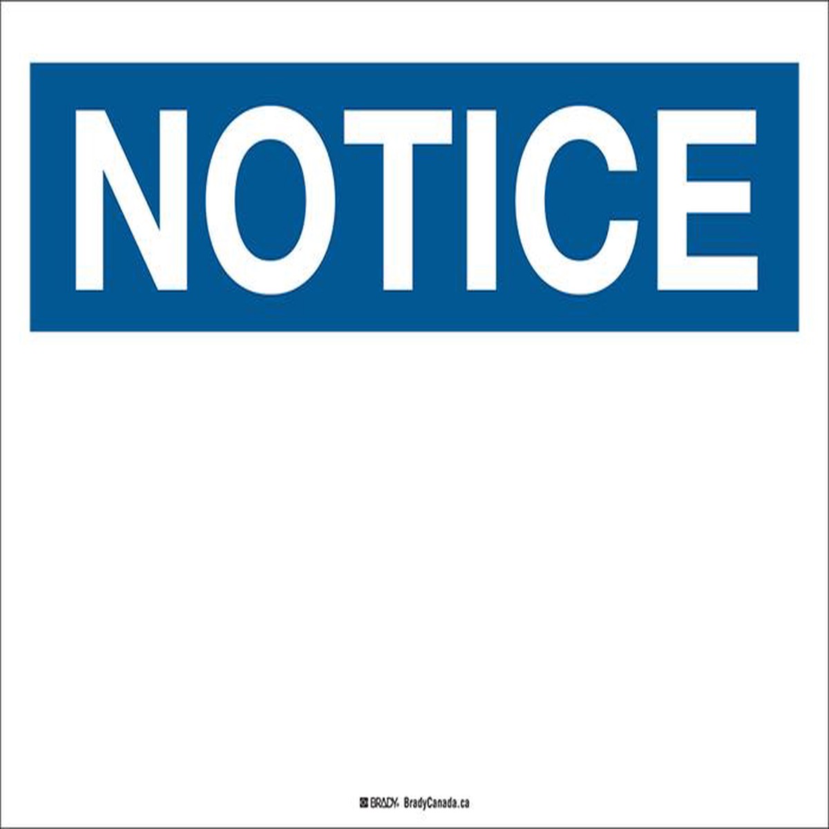 Sign - Brady Notice Blank, 10" H x 14" W 25365 / 88933 / 42942